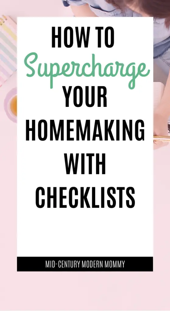 How to Use Checklists to Supercharge Your Homemaking