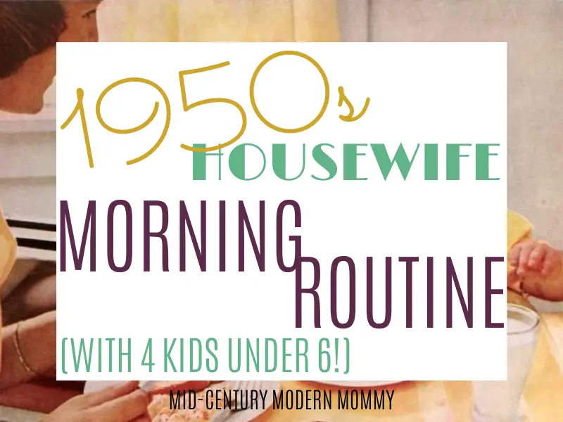 A Real Vintage 1950s Housewife Morning Routine with Kids