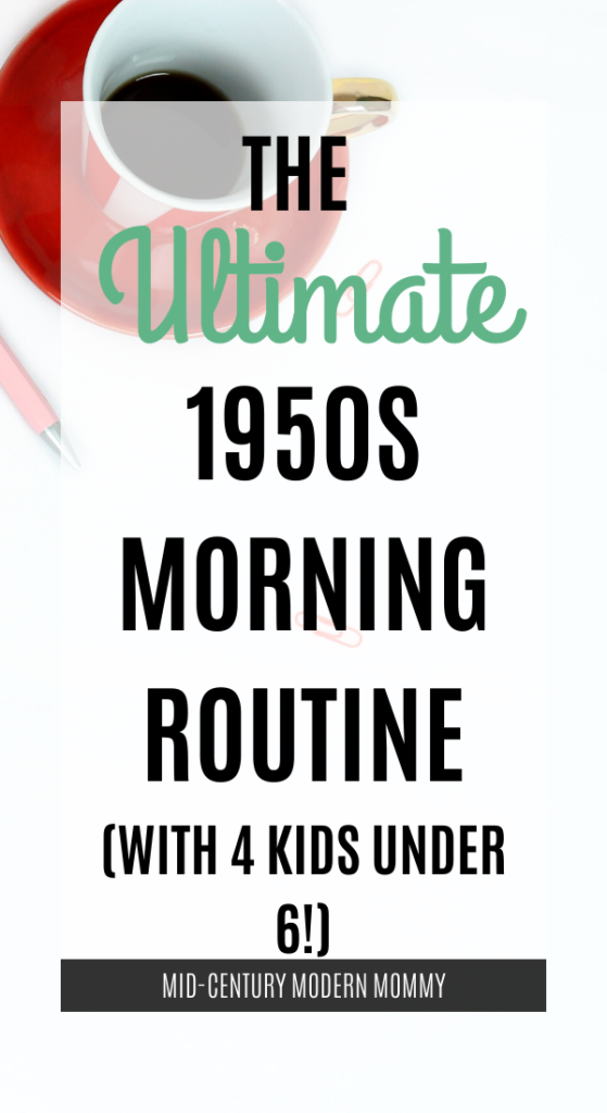 A 1950s housewife morning routine with 4 kids under 6! Even with little ones, a vintage housewife can be productive and pretty. Make your mornings smoother.