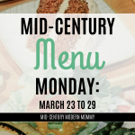 Mid-Century Menu Monday: March 23 to 29