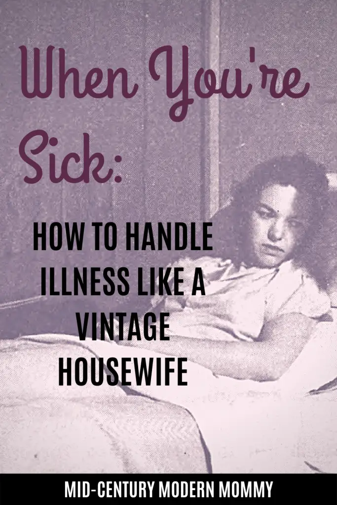 How to Handle Illness as a Vintage Housewife over an image of a housewife on bedrest