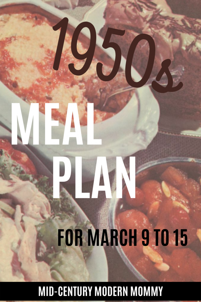 1950s Meal Plan for March 9th to 15th over 1950s casserole dinner image