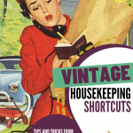 Mid-Century May Baby Step 11: Vintage Housekeeping Shortcuts