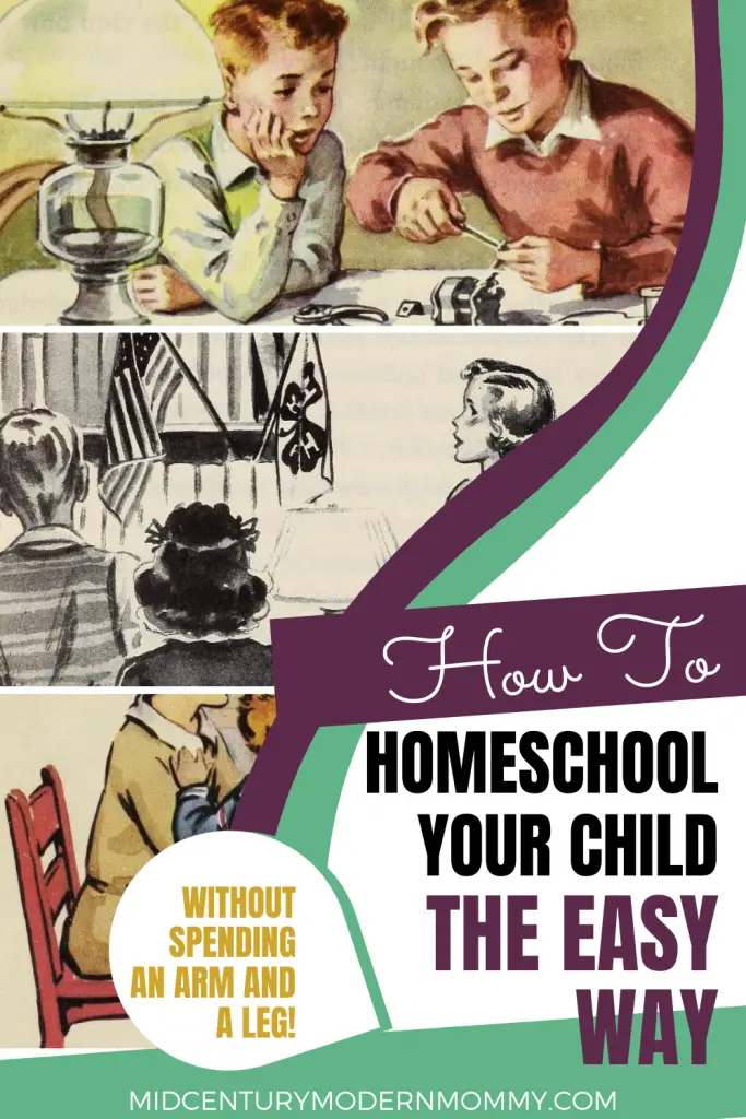Pin this image for How to Homeschool Your Child the Easy Way by Mid-Century Modern Mommy