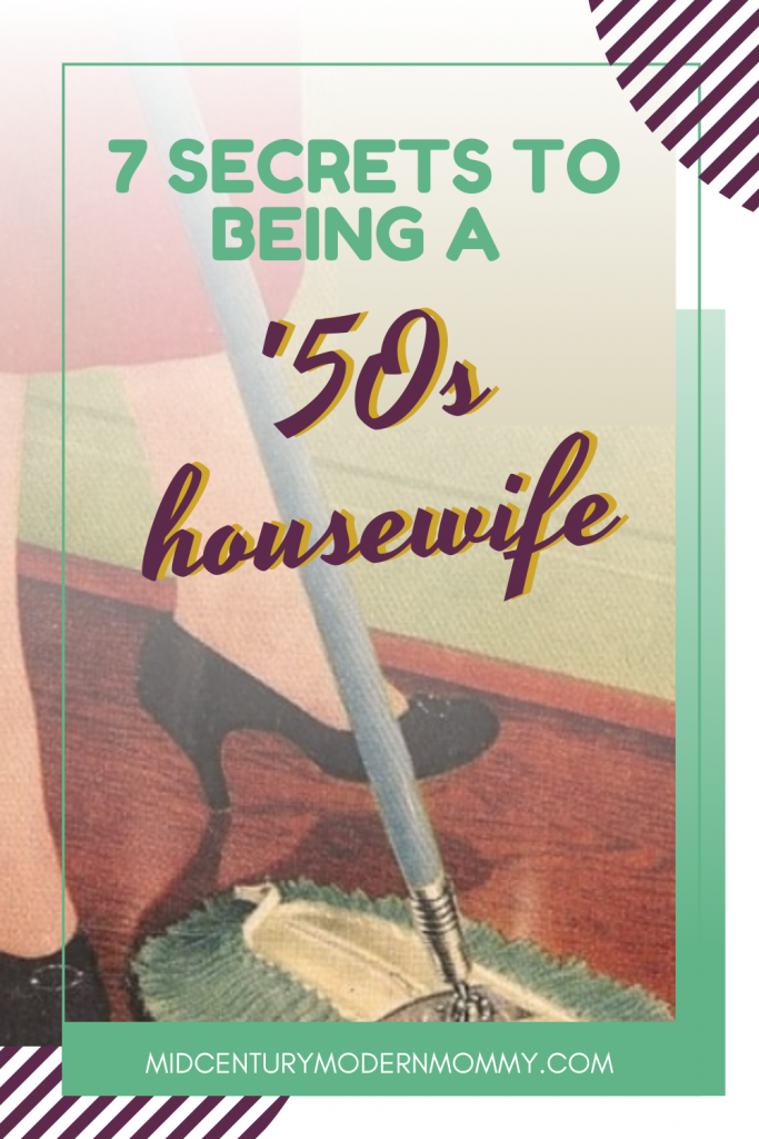 Vintage advertisement illustration of a housewife in low heels with a dust mop as a pin image for 7 Secrets of Being a 50s Housewife by Mid-Century Modern Mommy