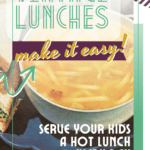How to Serve Your Kids A Hot Lunch Every Day