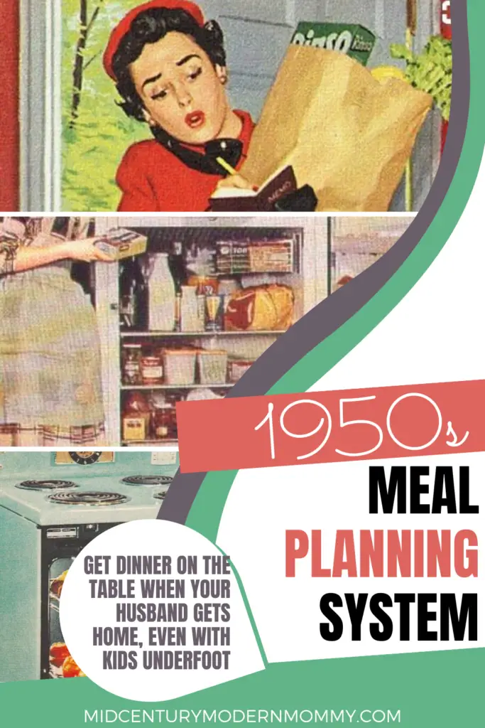 Thanks for reading about this 1950s meal-planning system for getting a hot, homecooked square meal on the table for your husband after work.
