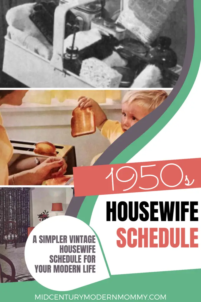 A time-blocking 1950s housewife schedule is a simple vintage housewife schedule that works well for mothers